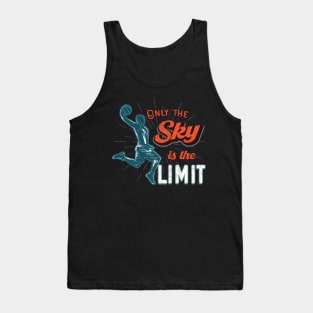 Basketball Team Only Sky Is The Limit Tank Top